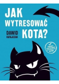 Jak wytresować kota