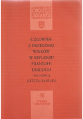 Człowiek z przełomu wieków w refleksji filozofii dialogu