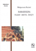 Ramakriszna. Filozof, mistyk święty