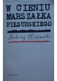W cieniu marszałka Piłsudskiego