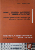 Między poczuciem zagrożenia a potrzebą obecności