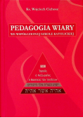 Pedagogia wiary we współczesnej szkole katolickiej