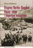 Ekspres Berlin Bagdad Kajzer islam i imperium osmańskie 1898  1918