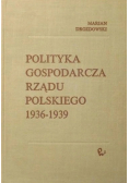 Polityka Gospodarcza Rządu Polskiego 1936 1939