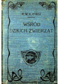 Wśród Dzikich Zwierząt 1912 r