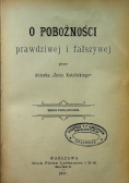 O pobożności prawdziwej i fałszywej 1907 r