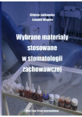 Wybrane materiały stosowane w stomatologii zachowawczej
