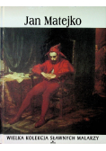 Wielka Kolekcja sławnych malarzy Tom 42 Jan Matejko