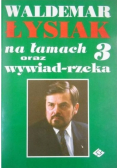Waldemar Łysiak na łamach oraz wywiad rzeka 3