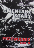 Cmentarz stary w Tarnowie Przewodnik tom 2