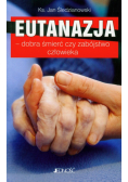 Eutanazja - dobra śmierć czy zabójstwo człowieka