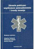 Zdrowie publiczne: współczesne uwarunkowania i trendy rozwoju
