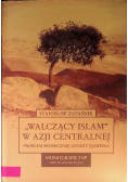 Walczący islam w Azji Centralnej