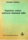 Organizacja nadzoru technicznej eksploatacji statku
