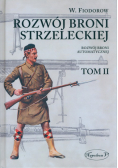 Rozwój broni strzeleckiej. Tom II: Rozwój broni automatycznej