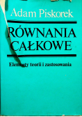 Równania całkowe Elementy teorii i zastosowania