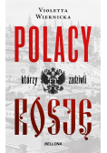 Polacy, którzy zadziwili Rosję