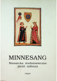 Minnesang Niemiecka średniowieczna pieśń miłosna