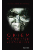 Okiem młodego alkoholika