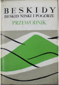 Beskidy Beskid Niski i Pogórze Przewodnik