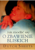 Jak modlić się o zbawienie bliskich