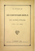Do Chrystusa Króla i do nowej Polski 1928 r