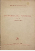 Hydromechanika techniczna Tom II Hydraulika