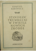 Stanisław Trembecki w Świetle nowych źródeł