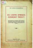 Ku Czemu Zmierza Dzisiejszy Świat 1935 r