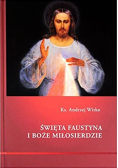 Święta Faustyna i Boże Miłosierdzie NOWA