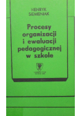 Procesy organizacji i ewaluacji pedagogicznej w szkole