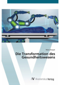 Die Transformation des Gesundheitswesens
