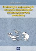 Profilaktyka najczęstszych schorzeń stomatologów związanych z pracą zawodową