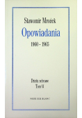 Mrożek Opowiadania 1960 - 1965 Dzieła zebrane Tom VI