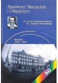 Absolwenci, nauczyciele i olimpijczycy: IX Liceum Ogólnokształcące im. Juliusza Słowackiego, Wrocław 1954-2004