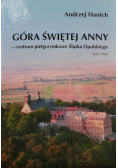 Góra Świętej Anny Centrum pielgrzymkowe Śląska Opolskiego
