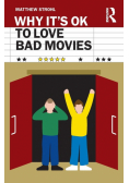 Why It's OK to Love Bad Movies
