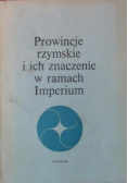 Prowincje rzymskie i ich znaczenie w ramach Imperium