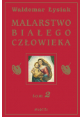 Malarstwo białego człowieka Tom 2