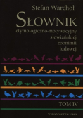 Słownik etymologiczno - motywacyjny słów Tom 4