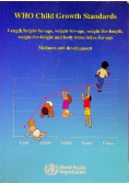Who Child Growth Standards: Length/Height-For-Age, Weight-For-Age, Weight-For-Length, Weight-For-Height, and Body Mass Index-For Age