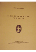 O miłości do ksiąg w Polsce reprint z 1925