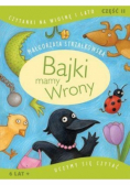Czytanki na wiosnę i lato Część 2 Bajki mamy wrony