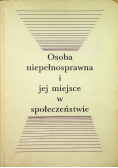 Osoba niepełnosprawna i jej miejsce w społeczeństwie
