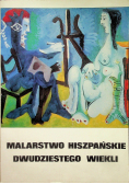 Malarstwo hiszpańskie dwudziestego wieku