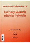 Rodzinny kontekst zdrowia i choroby