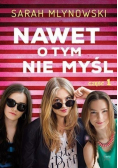 Nawet o tym nie myśl Część I