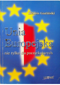 Unia Europejska nie tylko dla początkujących