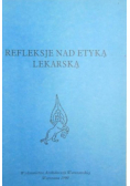 Refleksje nad etyką lekarska