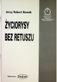 Życiorysy bez retuszu